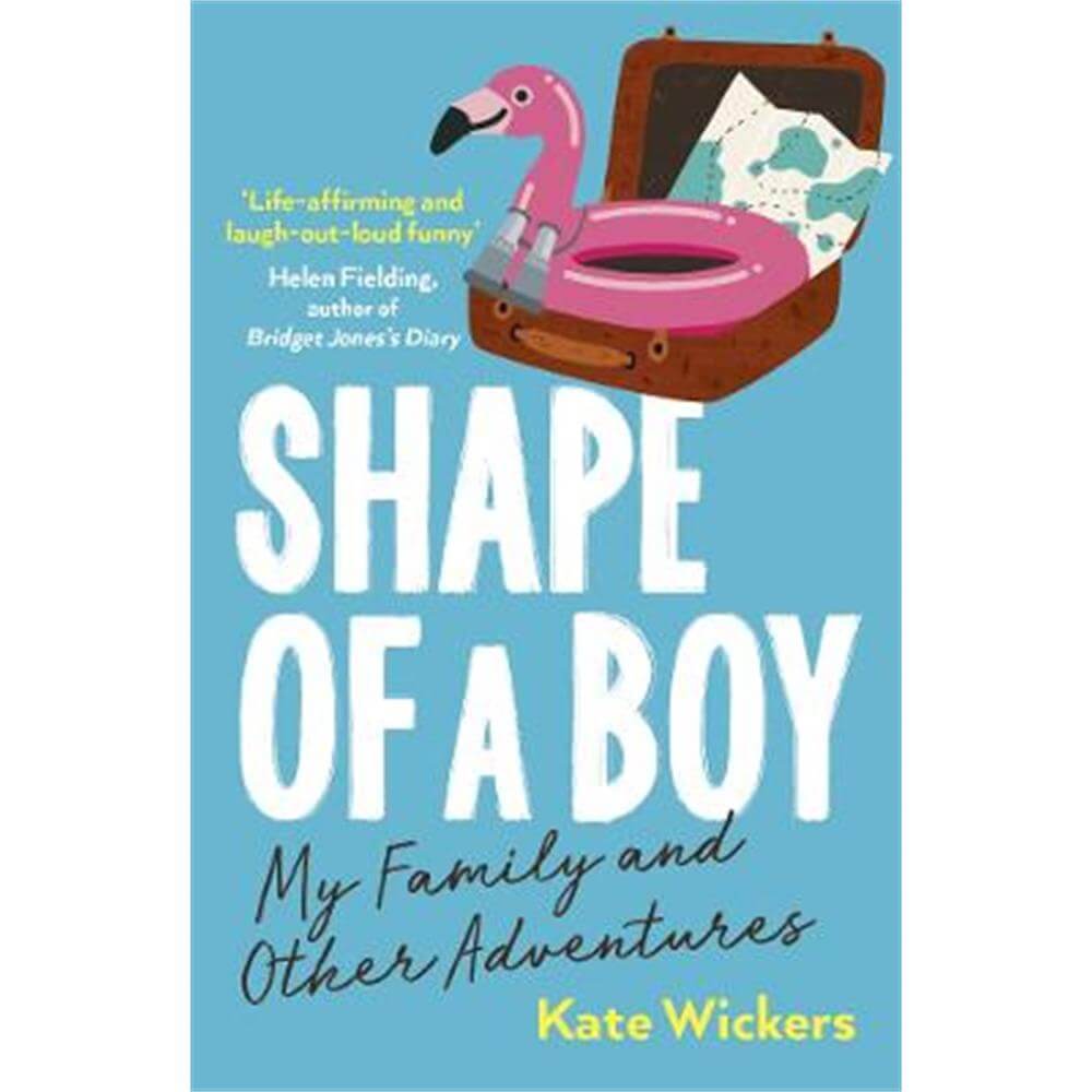 Shape of a Boy: My Family and Other Adventures (Paperback) - Kate Wickers